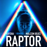 Raptor - Kaysha & Malcom beatz & NCKonDaBeat