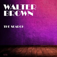 Fine Brown Baby - Walter Brown