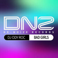 Bad Girls - DJ Ody Roc