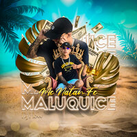 Maluquice - Mc Natan Fc & Dj-how