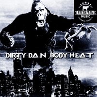 Body Heat - Dirty Dan
