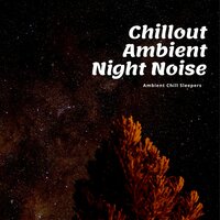 Pines - Ambient Chill Sleepers