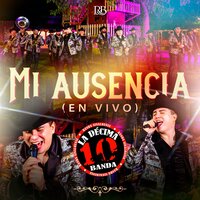 Mi Ausencia - La Décima Banda