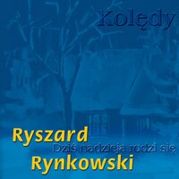 Gdy się chrystus rodzi - Ryszard Rynkowski