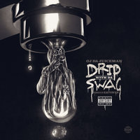 Drip Wit da Swag - OJ Da Juiceman