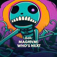 Who's Next - MAGNVM! & Danny Kolk