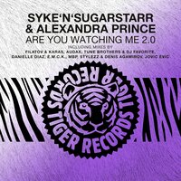 Are You Watching Me - Alexandra Prince & Syke'n'Sugarstarr & E.M.C.K.