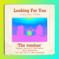 Looking For You - Alex Del Toro