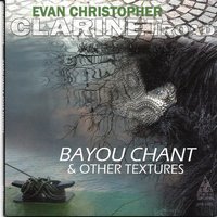 Bayou Chant - Evan Christopher