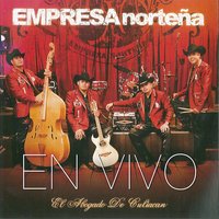 Las Dos las Queria Pa Mi - Empresa Nortena