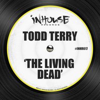 The Living Dead - Todd Terry