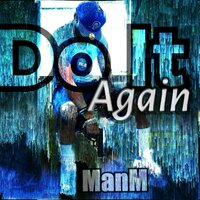 Do It Again - ManM