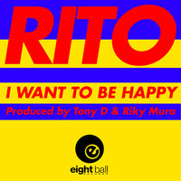 I Want To be Happy - rito