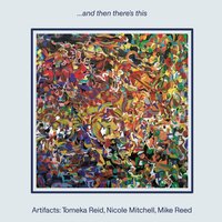 Blessed - Artifacts & Nicole Mitchell & Tomeka Reid & Mike Reed