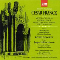 Messe A-dur Op. 12. Credo - Roskildekoret m. Merete Hjortsø, Guido Paëvatalu og Christian Christiansen & Сезар Франк