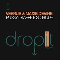 Pussy - Veerus & Maxie Devine & Danny Freakazoid