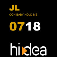 Ooh Baby Hold Me - JL