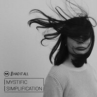 Had It All - Mystific