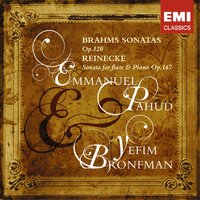 Sonata No. 1 in F minor Op. 120 No. 1 (written for Clarinet and Piano): I.       Allegro appassionato - Emmanuel Pahud & Yefim Bronfman & Иоганнес Брамс