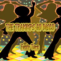 That's the Way I Like It - The Trammps