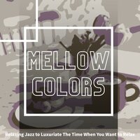 Coffee for the Day - Mellow Colors