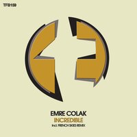 Incredible - Emre Colak