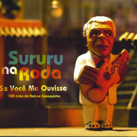 A Vida - Sururu Na Roda & Marcelo Caldi