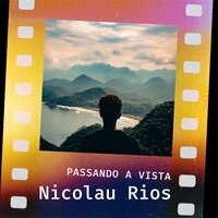 Passando a Vista - Nicolau Rios