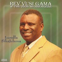 Sing Glory - Rev Vusi Gama & The Zion Messengers