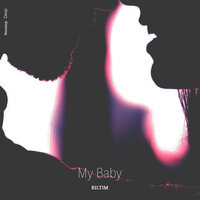 My Baby - RILTIM