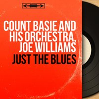 Lyin' Woman - Count Basie & His Orchestra & Joe Williams & Count Basie and His Orchestra, Joe Williams