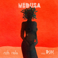 Medusa - rich iyala & Rich Iyala feat. Rom
