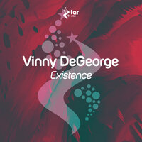 Existence - Vinny DeGeorge