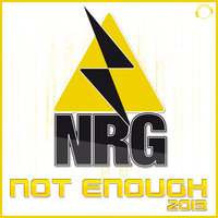 Not Enough 2013 - NRG