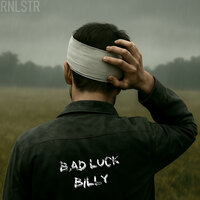 Bad Luck Billy - RNLSTR