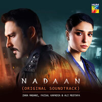Nadaan - Zara Madani & Faisal Kapadia & Ali Mustafa