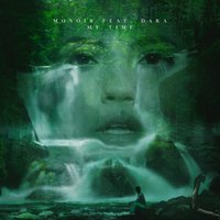 My Time - Monoir & Dara & Anthony Keyrouz