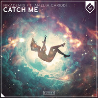 Catch Me - Nikademis & Amelia Cariddi