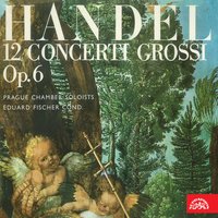 12 Concerti grossi, Op. 6, No. 6 in G Minor, HWV 324: IV. Allegro - Václav Bernášek & Jiri Tomasek & Jaroslav Přikryl & Eduard Fischer & Prague Chamber Soloists & Miroslav Laštovka & Георг Фридрих Гендель