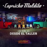 Capricho Maldito - Los Rieleros Del Norte