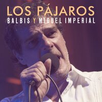 Los Pájaros - Alejandro Balbis & Miguel Imperial