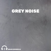 Grey Noise, Pt. 18 - Brain Sounds AI