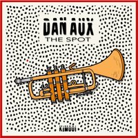 The Spot - Dan Aux