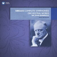 Sibelius: Rakastava, Op. 14: II. The Path of the Beloved - The Hallé & Sir John Barbirolli & Ян Сибелиус