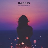 Changes - Hazers & Syn Cole