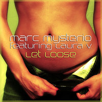 Let Loose - Marc Mysterio & Laura V.