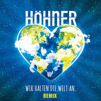Wir halten die Welt an - Höhner