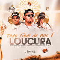 Todo Final de Ano É Loucura - Mc Renatinho Falcão & MC Davi Cpr & DJ Metralha ORIGINAL