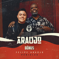 Uma Mentira A Mais - Felipe Araujo & Péricles