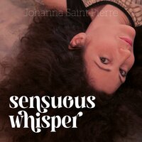 Sensuous Whisper - Johanna Saint-Pierre